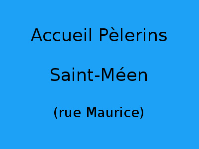 Accueil Pèlerins Saint-Méen (rue Maurice)