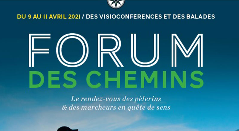 Le Forum des chemins du 9 au 11 avril – ANNULATION !